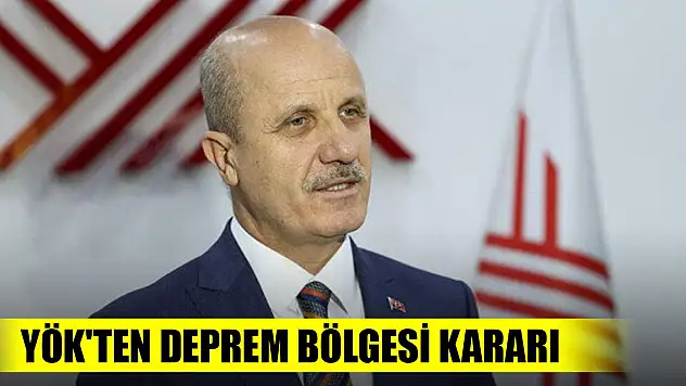 Son Dakika! YÖK'ten deprem bölgesi kararı