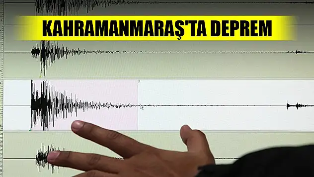 Son Dakika! Kahramanmaraş'ta deprem