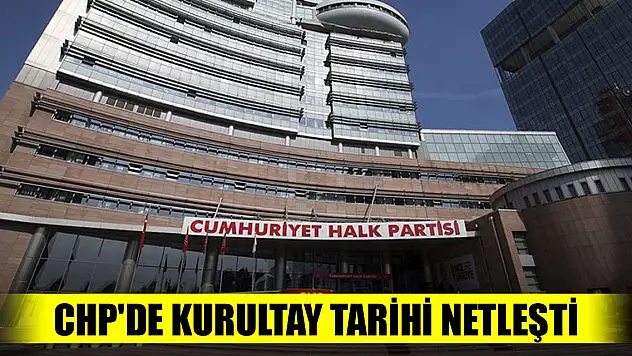 Son Dakika! CHP'de 38. Olağan Kurultay tarihi netleşti