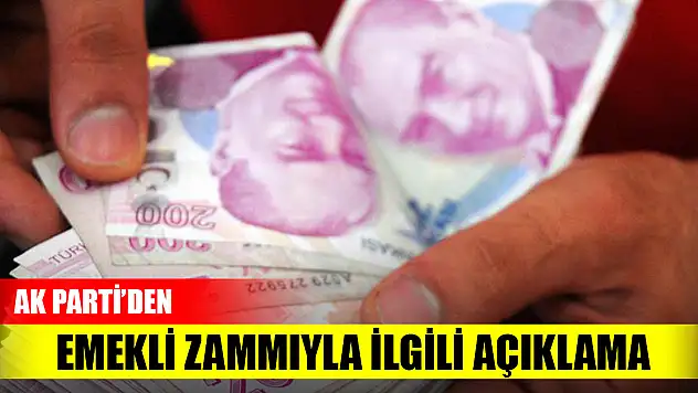AK Parti'den emekli zammıyla ilgili açıklama