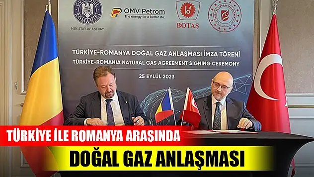 Son Dakika! Türkiye ile Romanya arasında doğal gaz anlaşması