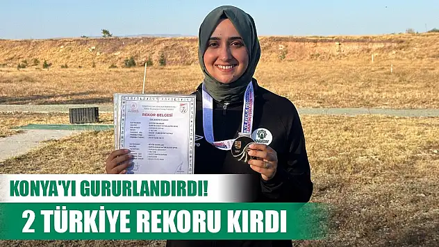 Konya'yı gururlandırdı! 2 Türkiye rekoru kırdı