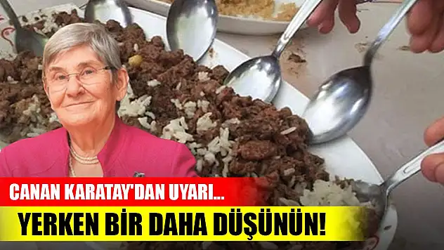Canan Karatay'dan uyarı... Konya Düğün Pilavı yerken bir daha düşünün!