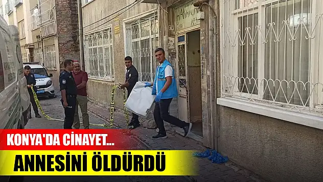Son Dakika! Konya'da cinayet... Tartıştığı annesini av tüfeğiyle öldürdü
