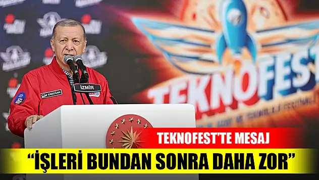 Erdoğan'dan TEKNOFEST'te yerel seçim mesajı: İşleri bundan sonra daha zor