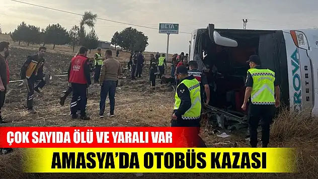 Son Dakika! Amasya'da otobüs kazası: 6 ölü, 35 yaralı