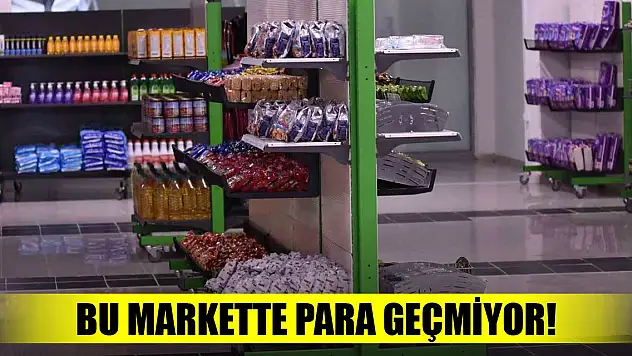 Bu markette para geçmiyor!
