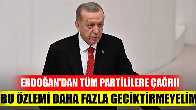 Cumhurbaşkanı Erdoğan'dan tüm partililere çağrı! Bu özlemi daha fazla geciktirmeyelim