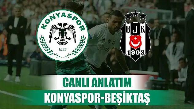Konyaspor-Beşiktaş, Maçta 2 gol var!