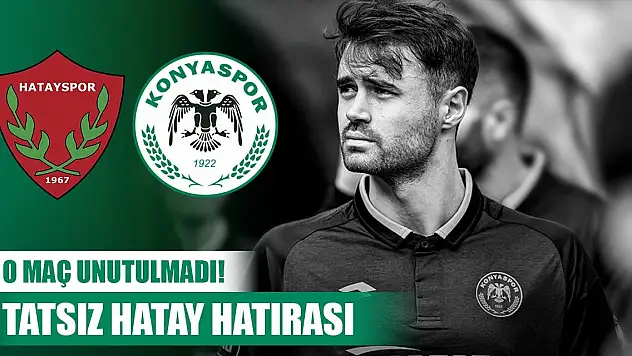 Hatayspor-Konyaspor, Unutulmaz Ahmet Çalık detayı!