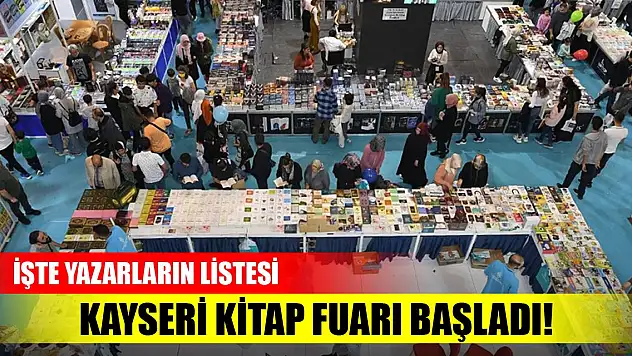 Kayseri Kitap Fuarı başladı! İşte katılım sağlayacak yazarlar