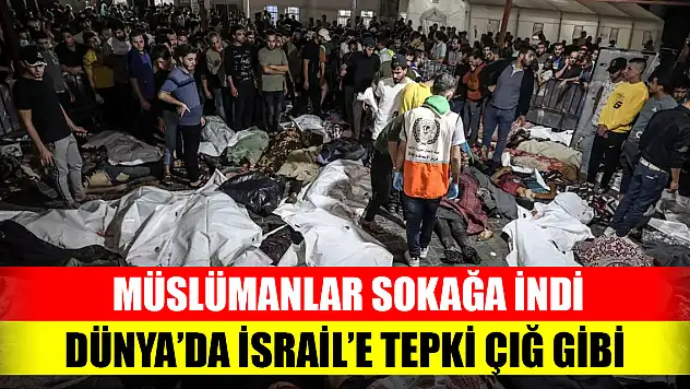 Müslümanlar sokağa indi! Dünya'da İsrail'e tepki çığ gibi