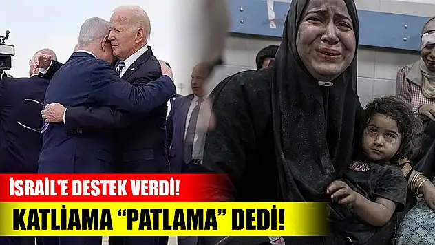İsrail'e destek verdi! Biden katliama patlama dedi!