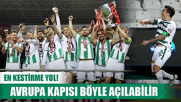 Konyaspor'un Avrupa bileti: Kupa