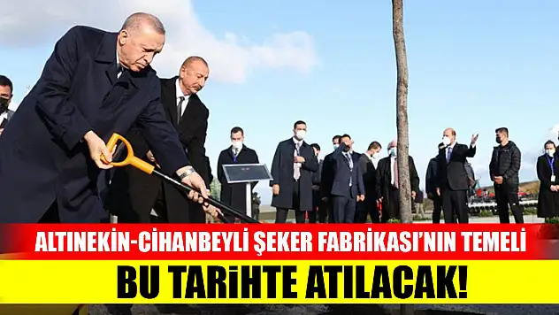 Altınekin-Cihanbeyli Şeker Fabrikası'nın temeli bu tarihte atılacak!