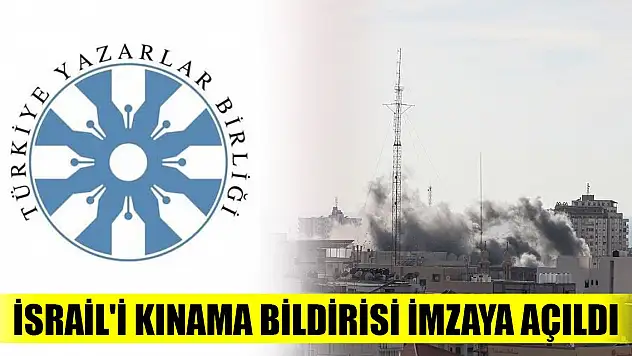 Türkiye Yazarlar Birliği'nin İsrail'i kınama bildirisi imzaya açıldı