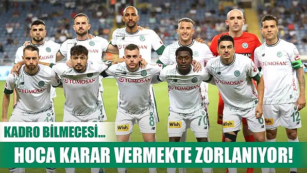 Konyaspor-Pendikspor, Hoca'nın kararları merak ediliyor!