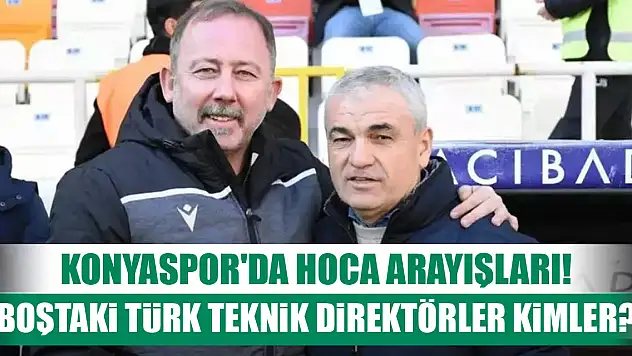 Konyaspor'da hoca arayışları! Boştaki Türk teknik direktörler kimler?