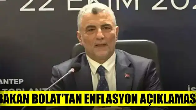 Bakan Bolat'tan enflasyon açıklaması