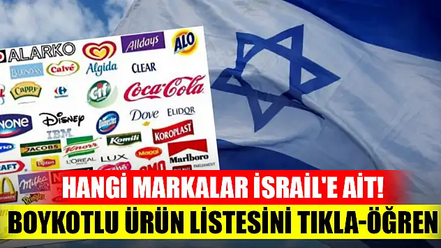 Hangi markalar İsrail'e ait! Boykotlu ürün listesini tıkla-öğren