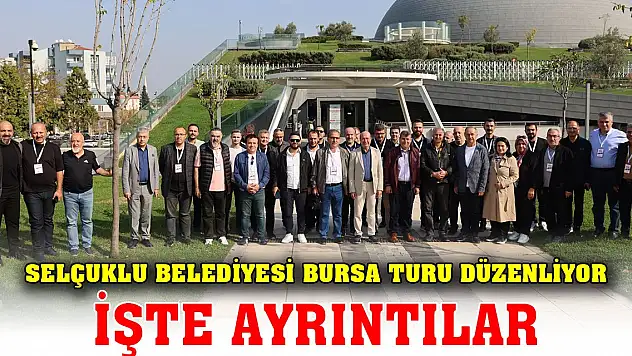 Selçuklu'dan Bursa'ya kültür turları başladı