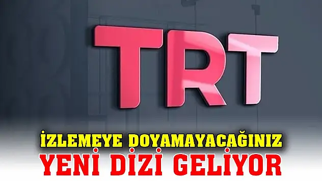 TRT'den izlemeye doyamayacağınız yeni dizi