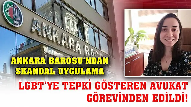 Ankara Barosu'nda skandal! LGBT'ye tepki gösteren avukat görevinden edildi