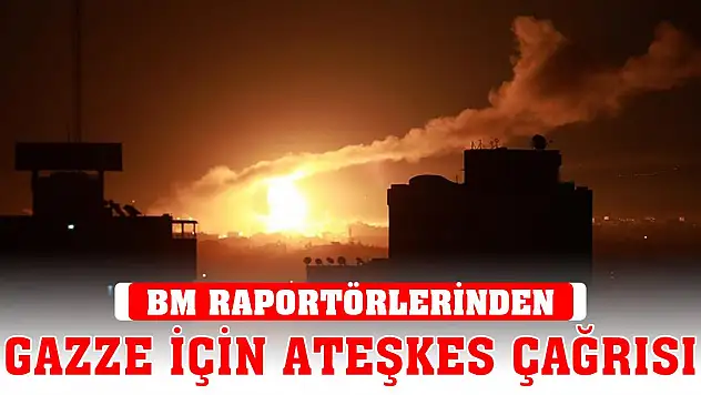 BM raportörlerinden Gazze için ateşkes çağrısı