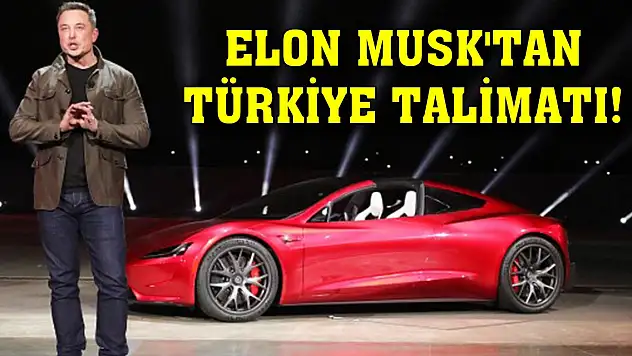 Elon Musk'tan Türkiye talimatı!