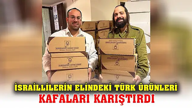 Sosyal medyada gündem oldu! İsraillilerin elindeki Türk ürünleri kafaları karıştırdı