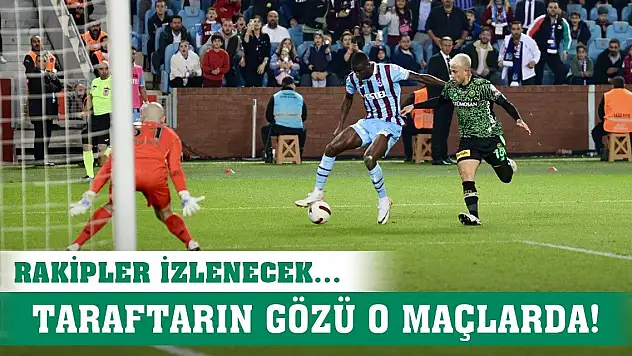 Konyaspor'da gözler o maçlarda!