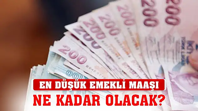 En düşük emekli maaşı ne kadar olacak?