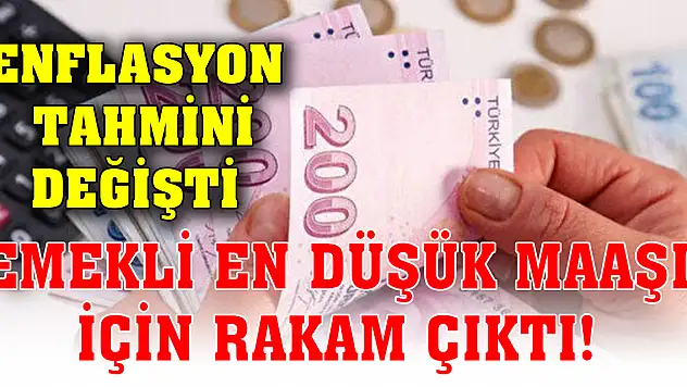 Emekli en düşük maaşı için rakam çıktı! Enflasyon tahmini değişti