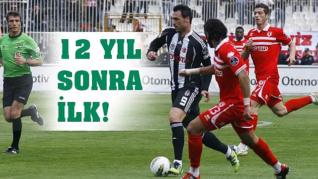 12 yıl sonra ilk! Samsunspor-Beşiktaş maçına doğru...