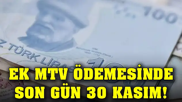 Ek MTV ödemesinde son gün 30 Kasım!