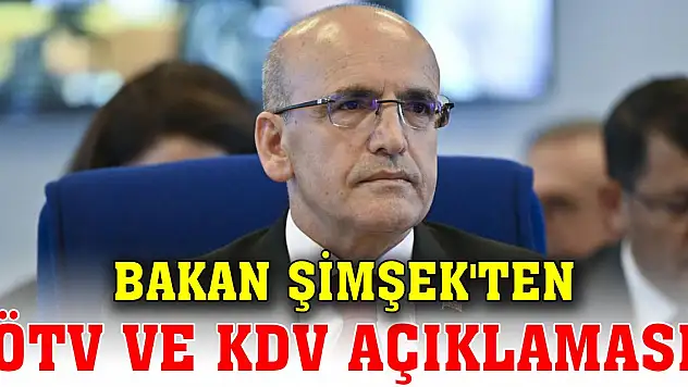 Son Dakika! Bakan Şimşek'ten ÖTV ve KDV açıklaması