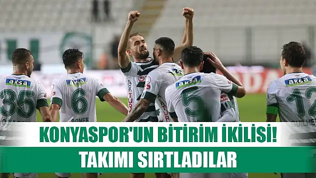 Konyaspor'un bitirim ikilisi! Takımı sırtladılar