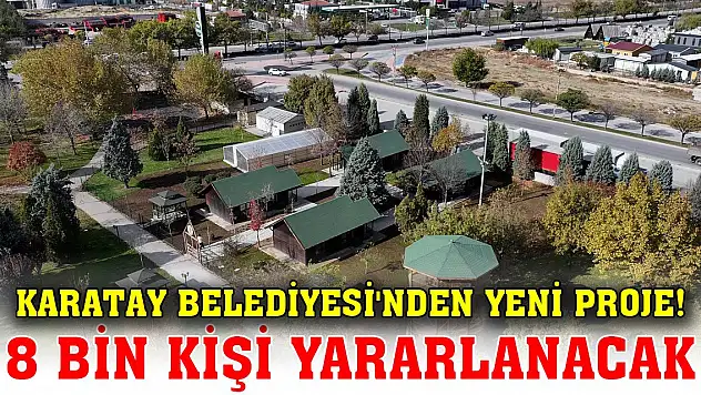 Karatay Belediyesi'nden yeni proje! 8 bin kişi yararlanacak