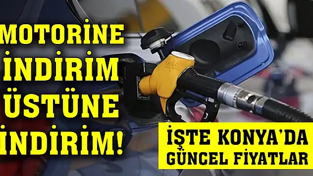 Motorine indirim üstüne indirim! İşte Konya'da güncel fiyatlar...