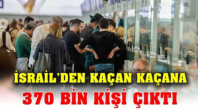 370 bin İsrailli kaçtı