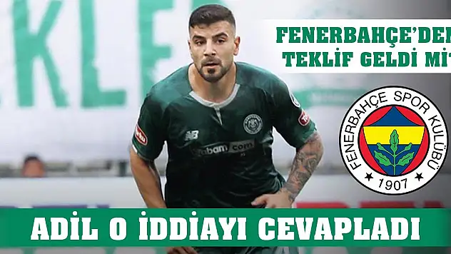 Konyaspor'da Adil Fenerbahçe iddialarına cevap verdi!