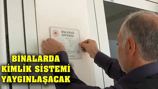 Binalara kimlik sistemi geliyor!