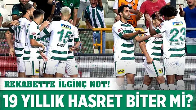 Konyaspor 19 yıllık hasreti bitirmeye çalışacak