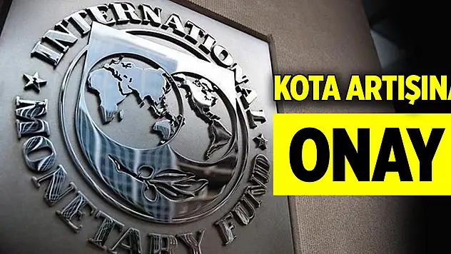 IMF'den kota artışına onay