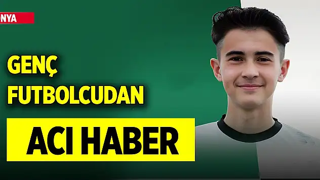 Konya'da trafik kazasında ağır yaralanan genç futbolcudan acı haber