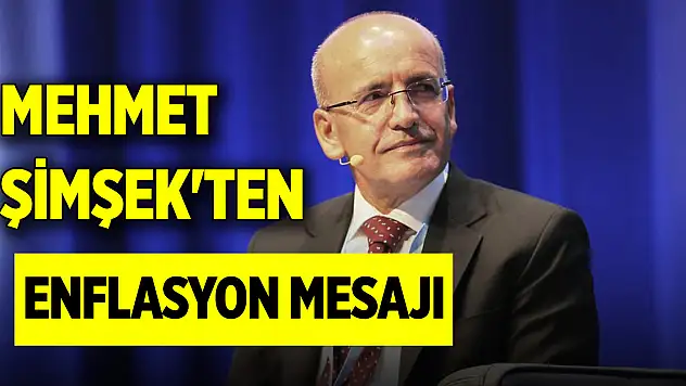 Mehmet Şimşek'ten net enflasyon mesajı