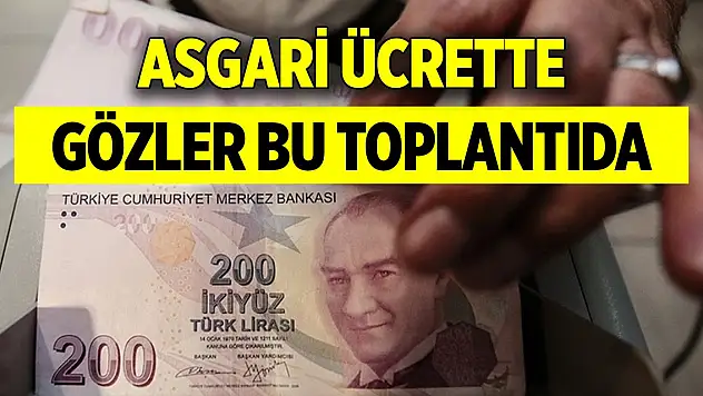 Milyonları ilgilendiriyor! Asgari ücrette gözler bu toplantıda