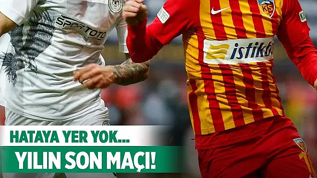 Konyaspor-Kayserispor, Maçtan son bilgiler!