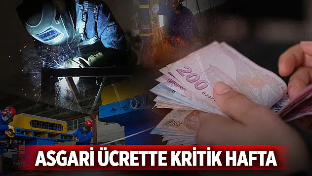Asgari ücrette kritik hafta