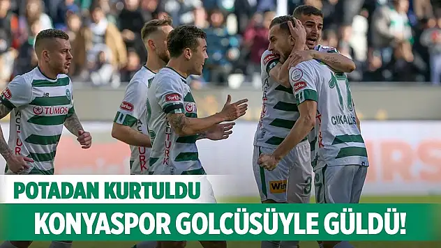 Konyaspor hayata döndü!